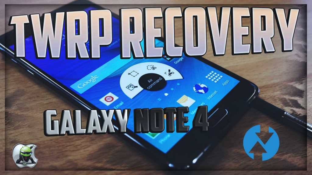 Custom Recovery Samsung Galaxy Note 4
